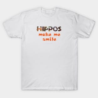 Hippos make me smile - wildlife oil painting word art T-Shirt